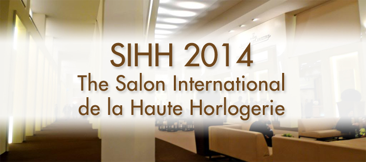 Sihh 2014 Salone internazionale dell'alta orologeria